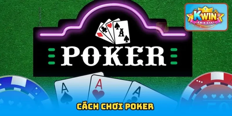 cách chơi poker