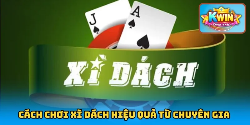 CÁCH CHƠI XÌ DÁCH
